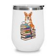 Bookworm Corgi Reading Books Drinking Coffee Dog Lover Wine Tumbler Bookworm Corgi Reading Books Drinking Coffee Dog Lover Wine Tumbler