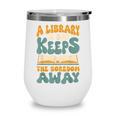 Borrow Books A Library A Day Keeps The Boredom Away Reading Wine Tumbler