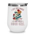I Buy Her Books Call Her A Good Girl Book Lover Skull Wine Tumbler