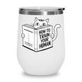 Cat Book Humor How To Train Your Human Wine Tumbler