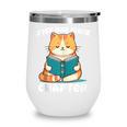 Cat Reading Books Bookworm Read One More Chapter Wine Tumbler