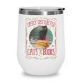 Cats And Books Lover Reading Literary Feline Humor Wine Tumbler Cats And Books Lover Reading Literary Feline Humor Wine Tumbler
