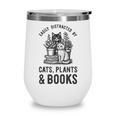 Cats Plants And Books Shirt Plant Lover Gardening Wine Tumbler Cats Plants And Books Shirt Plant Lover Gardening Wine Tumbler