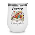 Chapter 11 Years Old 11th Birthday Wildflower Book Lover Wine Tumbler Chapter 11 Years Old 11th Birthday Wildflower Book Lover Wine Tumbler