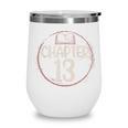 Chapter 13 Birthday Shirt Girls Women Book Lovers To Read Wine Tumbler Chapter 13 Birthday Shirt Girls Women Book Lovers To Read Wine Tumbler