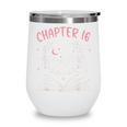 Chapter 16 Birthday Reading Book Lovers 16 Year Old Wine Tumbler Chapter 16 Birthday Reading Book Lovers 16 Year Old Wine Tumbler