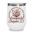 Chapter 21 Book Readers Flower Lovers 21st Birthday Girls Wine Tumbler