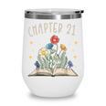 Chapter 21st Birthday Bookworm 21 Years Old For Book Lovers Wine Tumbler