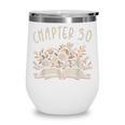 Chapter 30th Birthday Bookworm 30 Years Old For Book Lovers Wine Tumbler Chapter 30th Birthday Bookworm 30 Years Old For Book Lovers Wine Tumbler