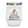 Chapter 40th Birthday Bookworm 40 Years Old For Book Lovers Wine Tumbler Chapter 40th Birthday Bookworm 40 Years Old For Book Lovers Wine Tumbler