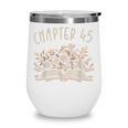 Chapter 45th Birthday Bookworm 45 Years Old For Book Lovers Wine Tumbler Chapter 45th Birthday Bookworm 45 Years Old For Book Lovers Wine Tumbler