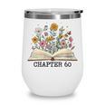 Chapter 60 60th Birthday Floral Open Book With Flowers Wine Tumbler Chapter 60 60th Birthday Floral Open Book With Flowers Wine Tumbler