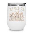 Chapter 73rd Birthday Bookworm 73 Years Old For Book Lovers Wine Tumbler