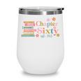 Chapter Sixty 60 Years Old 60th Birthday Book Lover Wine Tumbler Chapter Sixty 60 Years Old 60th Birthday Book Lover Wine Tumbler