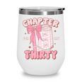 Chapter Thirty Est 1995 Cute 30th Birthday Book Bow Coquette Wine Tumbler Chapter Thirty Est 1995 Cute 30th Birthday Book Bow Coquette Wine Tumbler