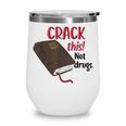 Christian Quote Holy Bible Crack This Book Not Drugs Wine Tumbler Christian Quote Holy Bible Crack This Book Not Drugs Wine Tumbler