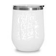 Coffee Cats & Books Reading Book Lover Reader Wine Tumbler