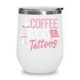 Coffee Lover Shirt Coffee And Books And Tattoos Men Women Wine Tumbler