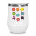 Color Our World Book Lover Reading Bookworm Reader Wine Tumbler