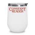 Constant Reader Fan Of Horror Suspense Books Bibliophile Wine Tumbler