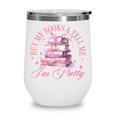 Coquette Aesthetic Bow Buy Me Books & Tell Me I'm Pretty Wine Tumbler Coquette Aesthetic Bow Buy Me Books & Tell Me I'm Pretty Wine Tumbler