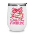 Coquette Bow All Booked For Valentines Teacher Book Wine Tumbler