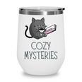 Cozy Mysteries Coffee And Novel For Book Lovers Wine Tumbler Cozy Mysteries Coffee And Novel For Book Lovers Wine Tumbler