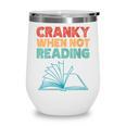 Cranky When Not Reading Retro Vintage Book Lover Wine Tumbler Cranky When Not Reading Retro Vintage Book Lover Wine Tumbler