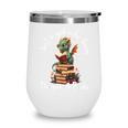 Cute Dragon Reading Book Bookworm Dragon And Books For Women Wine Tumbler Cute Dragon Reading Book Bookworm Dragon And Books For Women Wine Tumbler