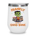 Cute Halloween Teacher Librarian Frankenstein Reading Books Wine Tumbler