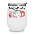 Cute Read Reading Day Book Lovers Teachers Students Kids Wine Tumbler
