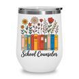 Cute Wildflower Book School Counseling Life School Counselor Wine Tumbler