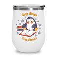 Cute Xmas Book Lover Penguin Reading Cosy Days Cosy Reads Wine Tumbler Cute Xmas Book Lover Penguin Reading Cosy Days Cosy Reads Wine Tumbler
