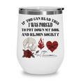 Dark Romance Bookish Merch Put My Book Down Spicy Book Women Wine Tumbler