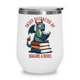 Dark Romance Romantasy Easily Distracted By Dragons & Books Wine Tumbler