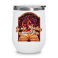 Dark Romance Smut Reader Spicy Book In My Monster Romance Wine Tumbler Dark Romance Smut Reader Spicy Book In My Monster Romance Wine Tumbler
