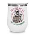 Dark Romance Had Me At Trigger Warning Skeleton Smutt Book Wine Tumbler Dark Romance Had Me At Trigger Warning Skeleton Smutt Book Wine Tumbler