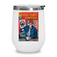 Dead Roast Coffee Comic Book Cover Style Skeleton Barista Wine Tumbler Dead Roast Coffee Comic Book Cover Style Skeleton Barista Wine Tumbler