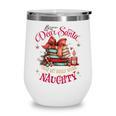 Dear Santa Only My Books Were Naughty Wine Tumbler