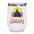 Death Gothic Support Your Local Library Lovers Book Wine Tumbler