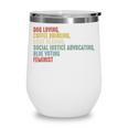 Dog Loving Coffee Drinking Book Reading Social Justice Wine Tumbler