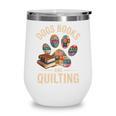 Dogs Books And Quilting Wine Tumbler