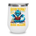 Dragon Bookworm Please I'm A Book Dragon Wine Tumbler