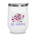 Drink Tea Read Books Be Happy Book Lover Reading Wine Tumbler Drink Tea Read Books Be Happy Book Lover Reading Wine Tumbler