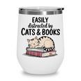 Easily Distracted By Cats And Books Cute Book Lover Wine Tumbler