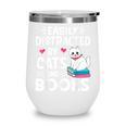Easily Distracted By Cats And Books Cute Cat And Book Lovers Wine Tumbler
