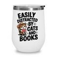 Easily Distracted By Cats And Books Lovers Reading Wine Tumbler Easily Distracted By Cats And Books Lovers Reading Wine Tumbler
