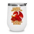 Easily Distracted By Dragons And Books Reading Wine Tumbler Easily Distracted By Dragons And Books Reading Wine Tumbler