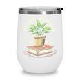 Easily Distracted By Plants And Books Wine Tumbler Easily Distracted By Plants And Books Wine Tumbler