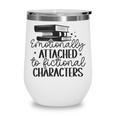 Emotionally Attached To Fictional Characters Banned Books Wine Tumbler Emotionally Attached To Fictional Characters Banned Books Wine Tumbler